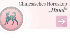 weiter zum chinesischen Horoskop Hund