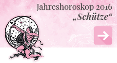 weiter zum Jahreshoroskop 2016 Schütze