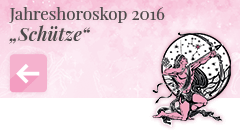 zurück zum Jahreshoroskop 2016 Schütze