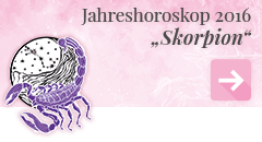 weiter zum Jahreshoroskop 2016 Skorpion