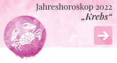 weiter zum Jahreshoroskop 2022 Krebs