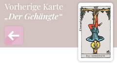 Zurück zur Tarotkarte Der Gehängte