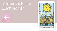 Zurück zur Tarotkarte Der Mond